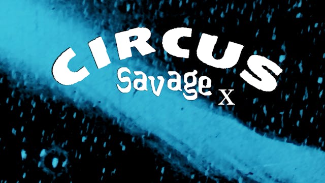 CIRCUS SAVAGE Chapter X