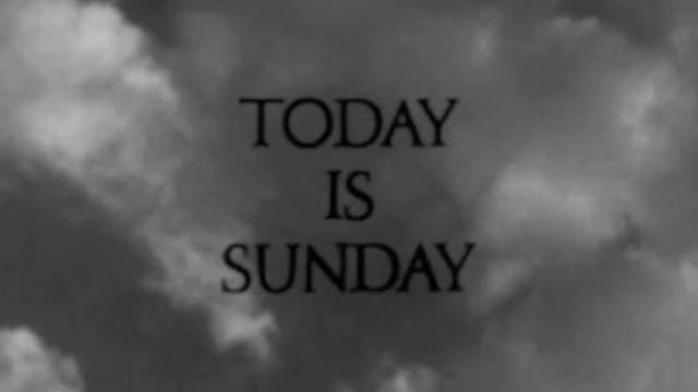 TODAY IS SUNDAY