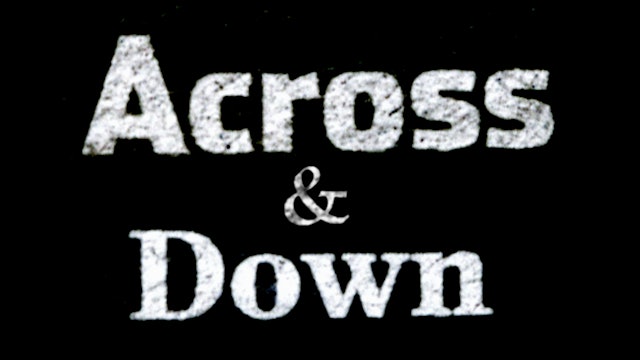 ACROSS AND DOWN