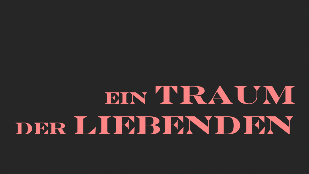 EIN TRAUM DER LIEBENDEN
