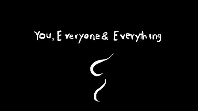 YOU, EVERYONE AND EVERYTHING