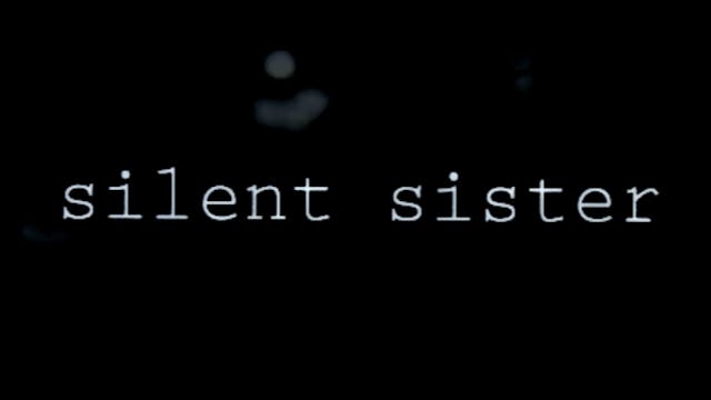 SILENT SISTER