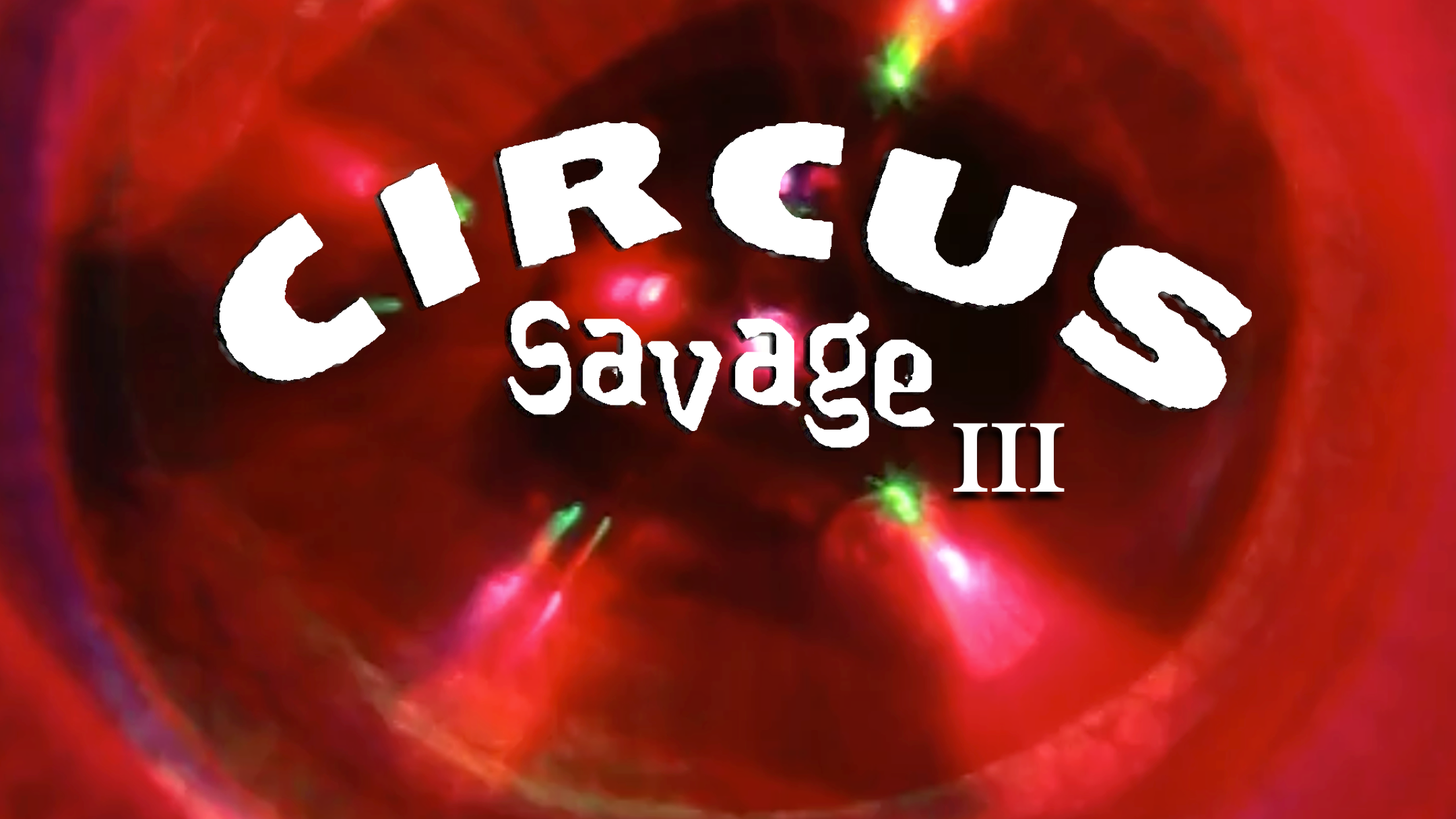 CIRCUS SAVAGE Chapter III