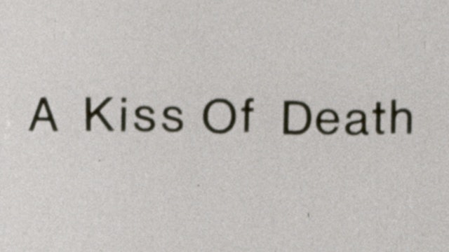 A KISS OF DEATH