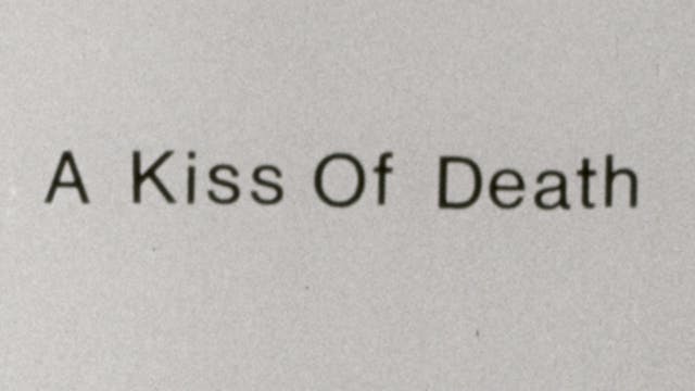 A KISS OF DEATH