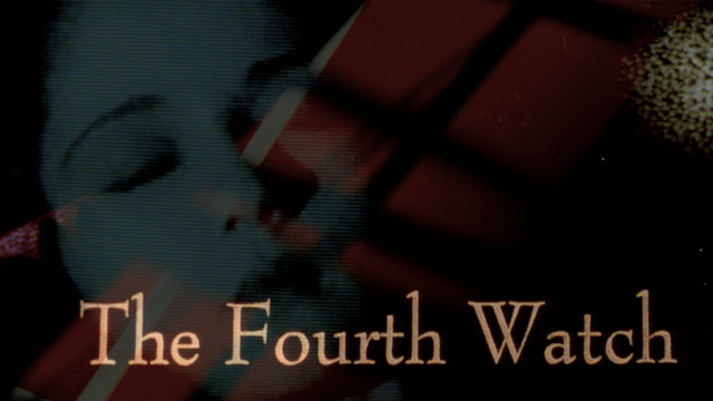 THE FOURTH WATCH