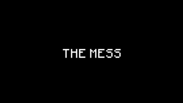 THE MESS