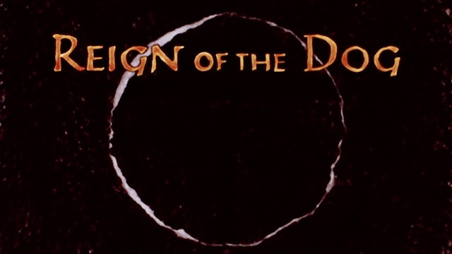 REIGN OF THE DOG