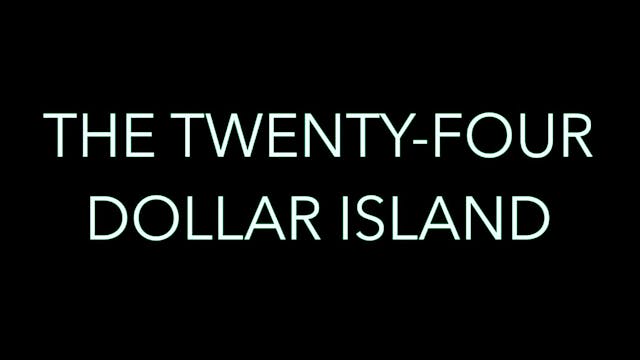TWENTY-FOUR DOLLAR ISLAND