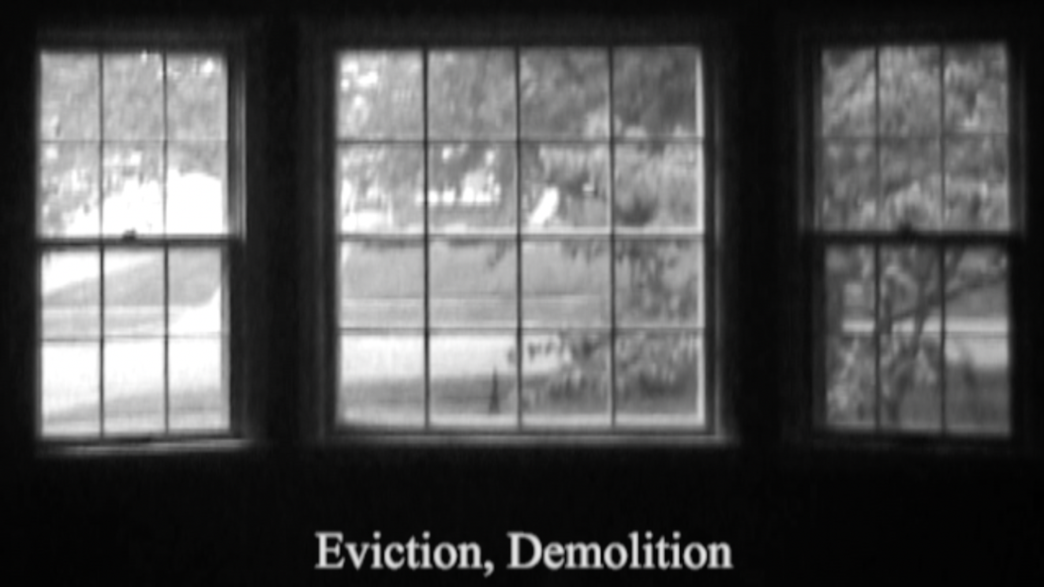 EVICTION, DEMOLITION