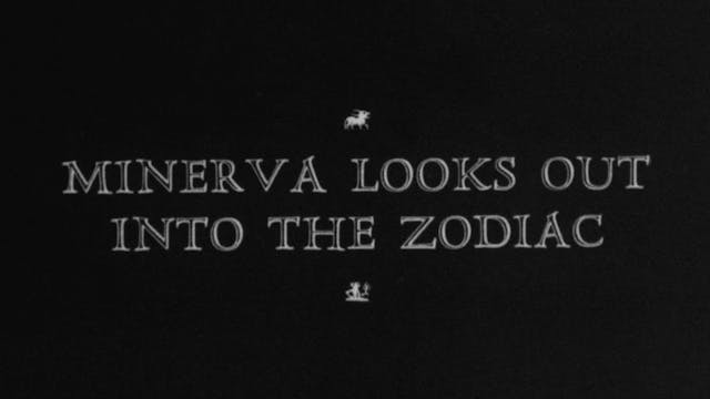 MINERVA LOOKS OUT INTO THE ZODIAC