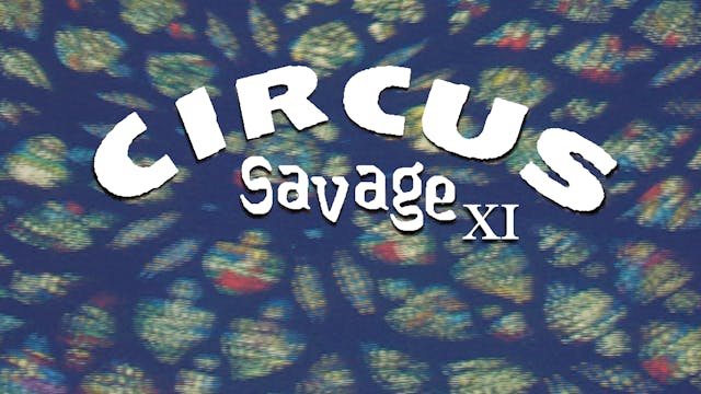 CIRCUS SAVAGE Chapter XI