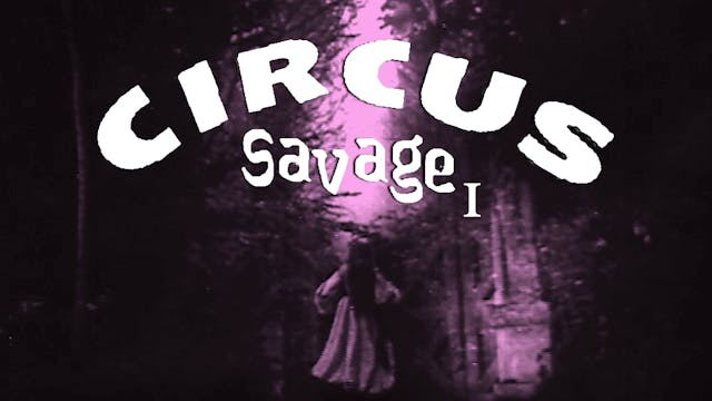 CIRCUS SAVAGE Chapter I