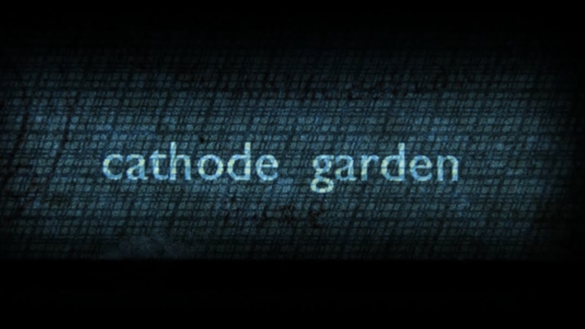 CATHODE GARDEN