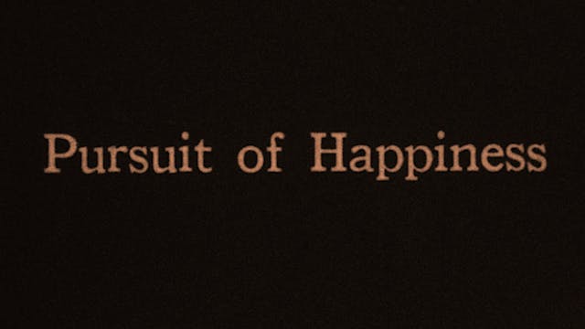 PURSUIT OF HAPPINESS