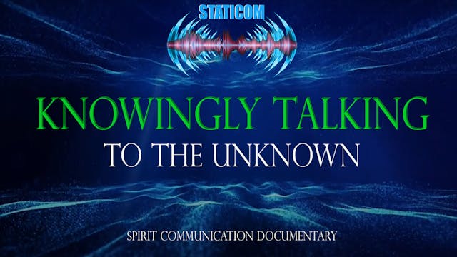 Knowingly Talking to the Unknown