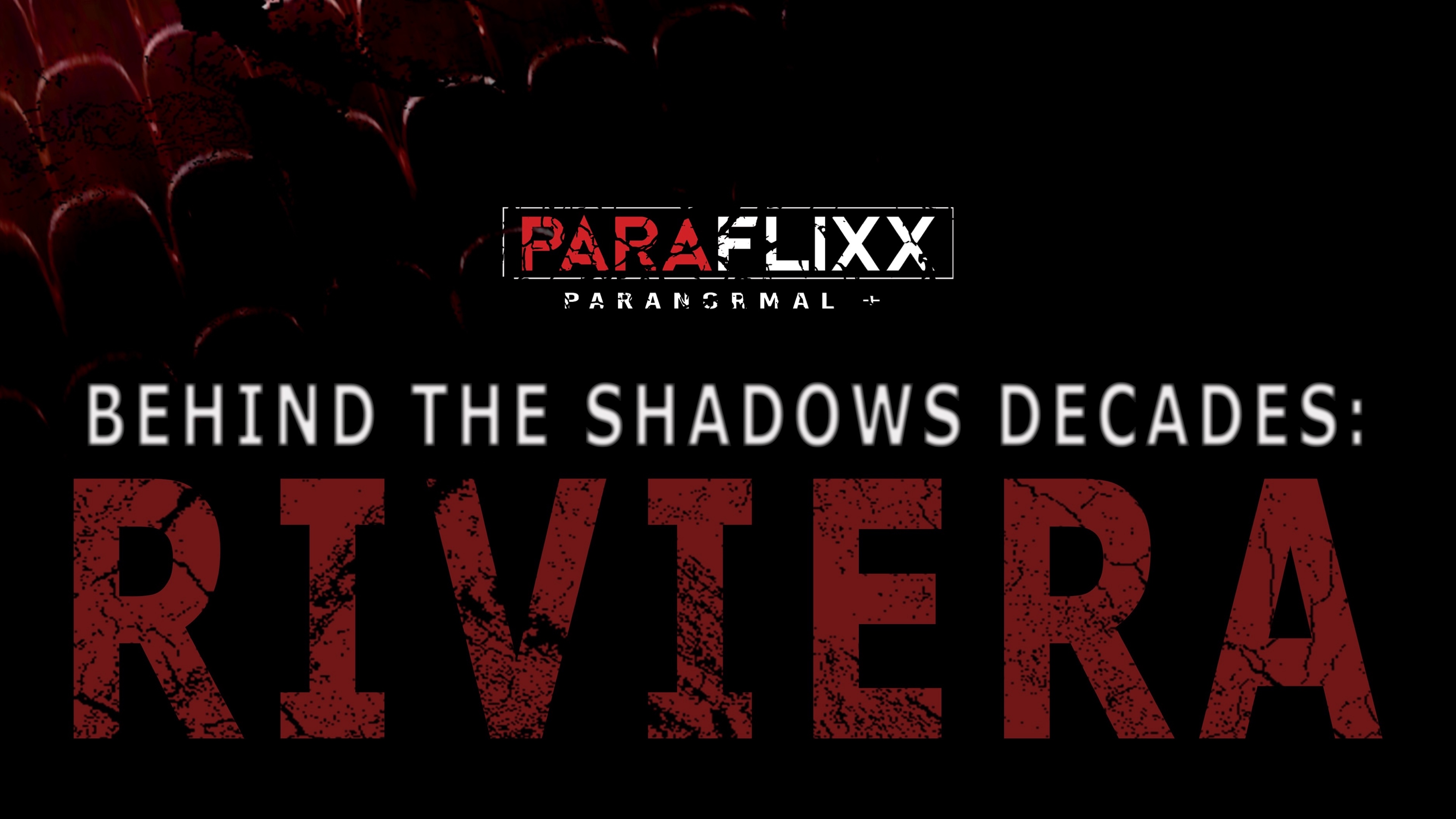 Behind the Shadows Decades: Riviera