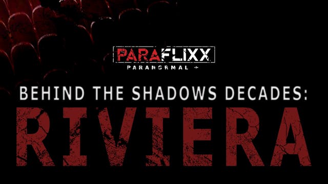 Behind the Shadows Decades: Riviera