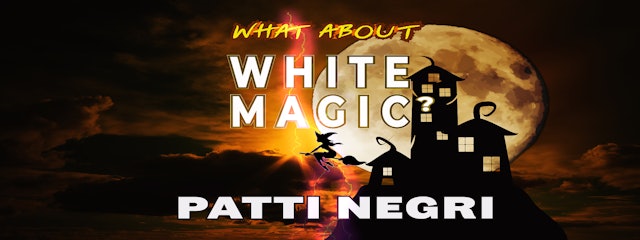 What About White Magic With Patti Negri (Trailer)