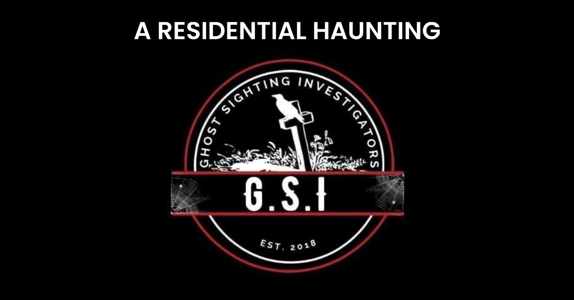 A Residential Haunting