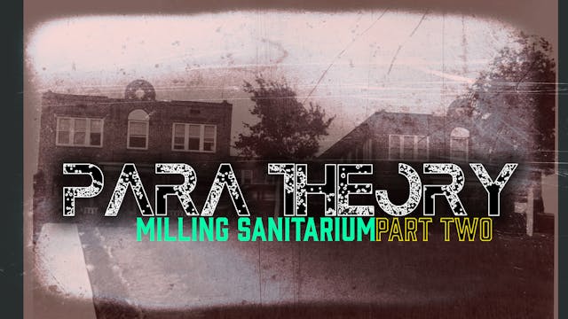 Milling Sanitarium Part 2 