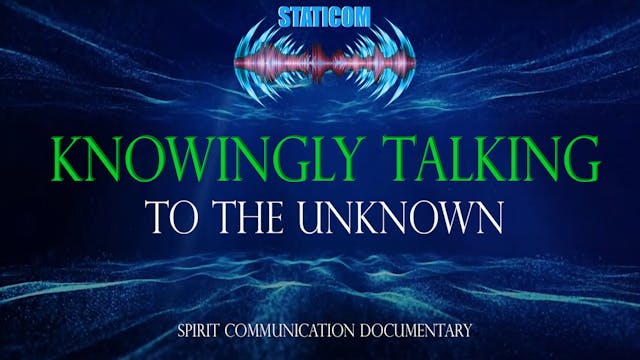 Knowingly Talking To The Unkown Part 1