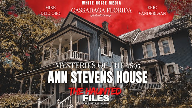 Mysteries of the 1895 Ann Stevens House