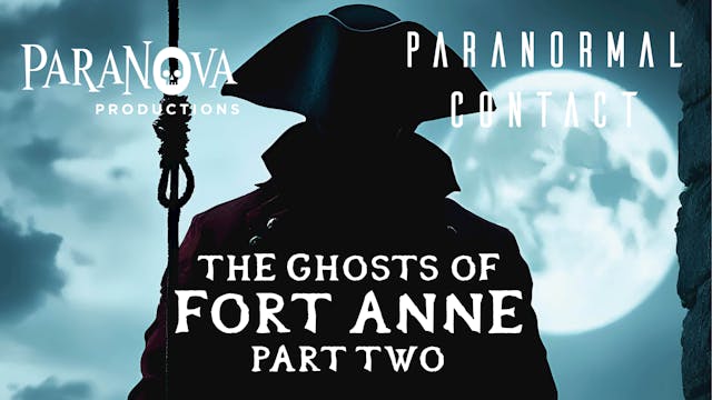 The Ghosts of Fort Anne Part Two