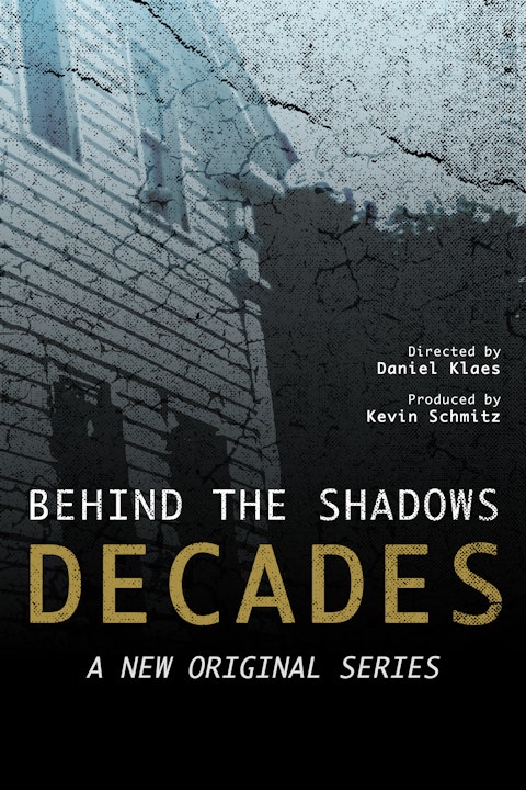 Behind The Shadows Decades