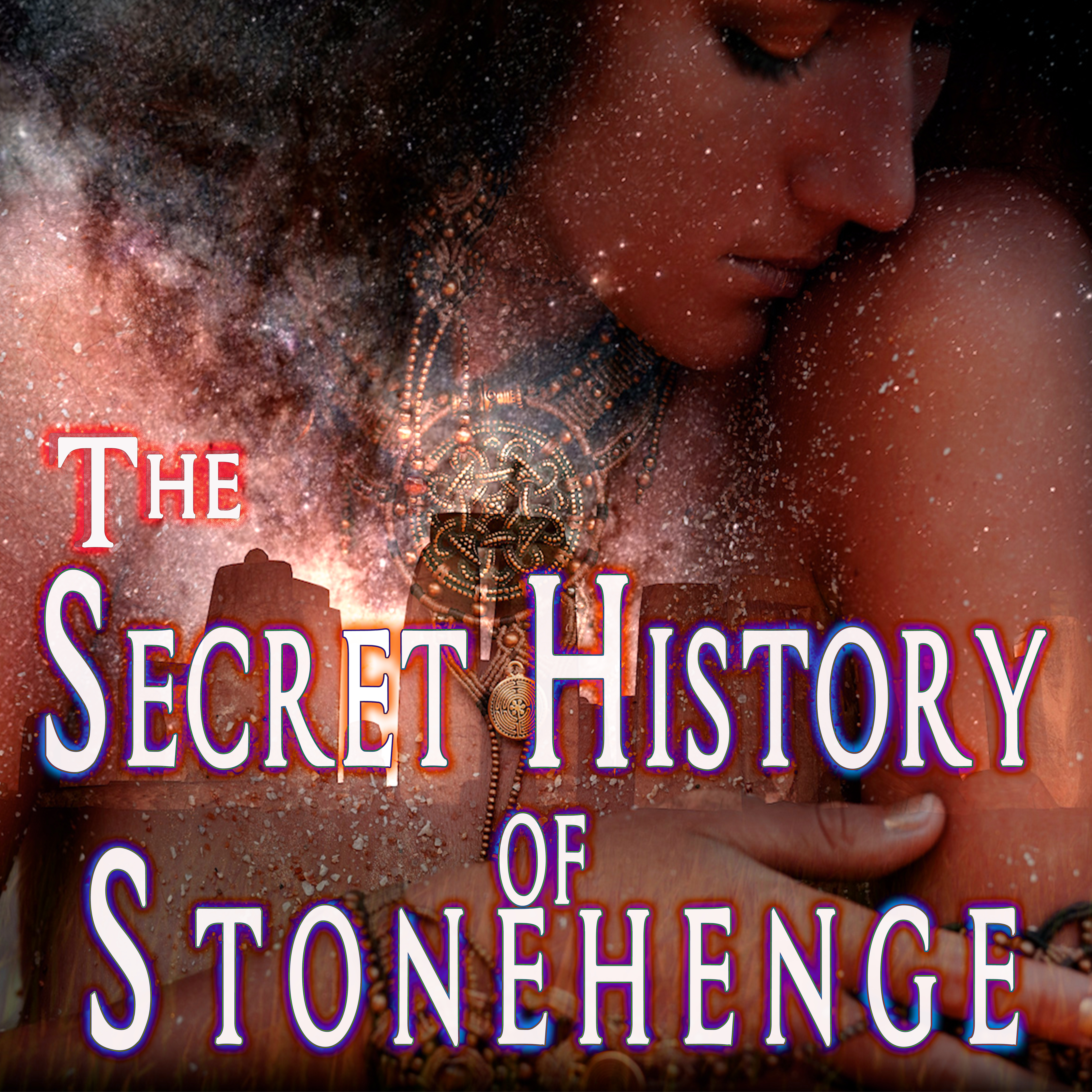 The Secret History of Stonehenge