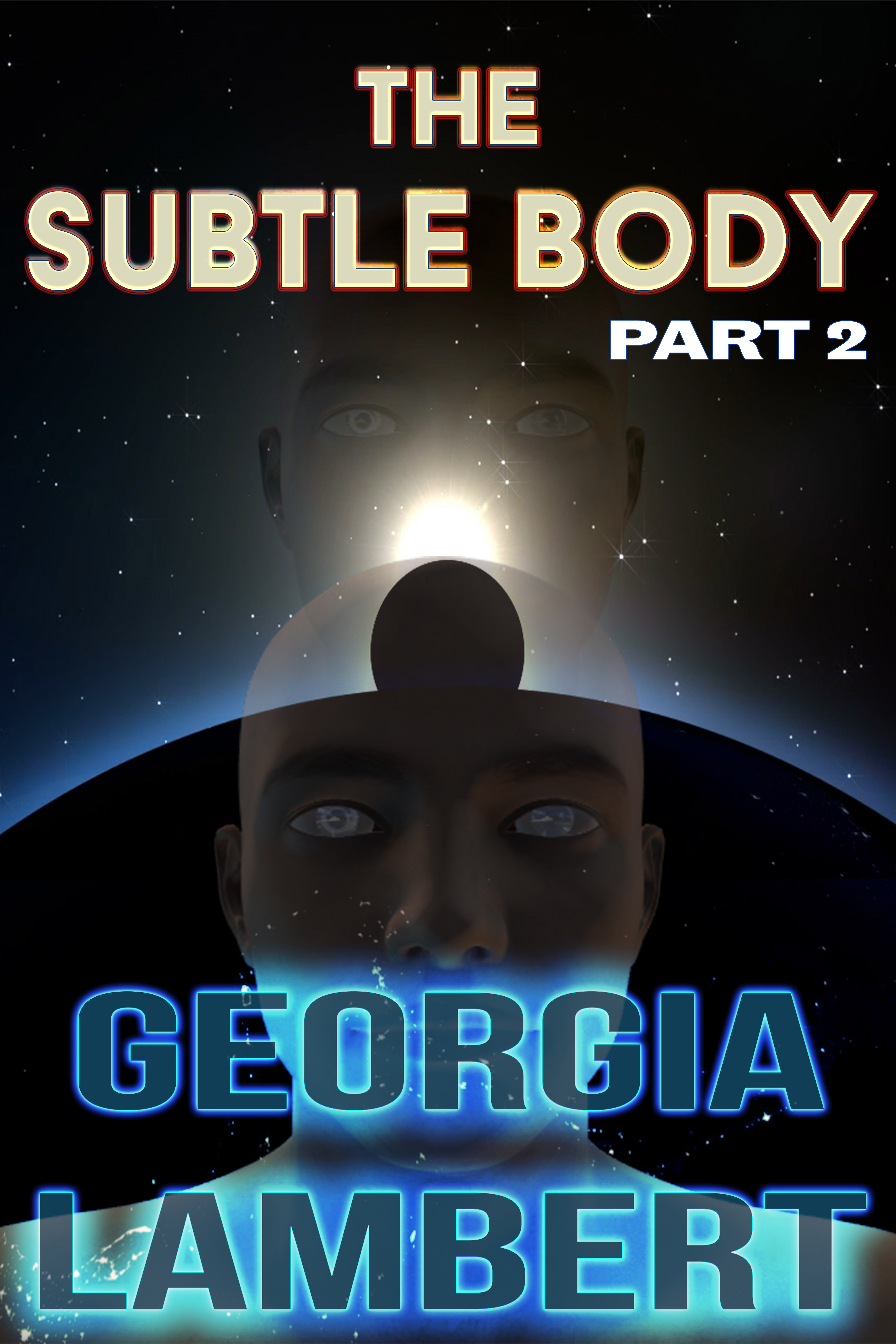 The Subtle Body with Georgia Lambert Part 2