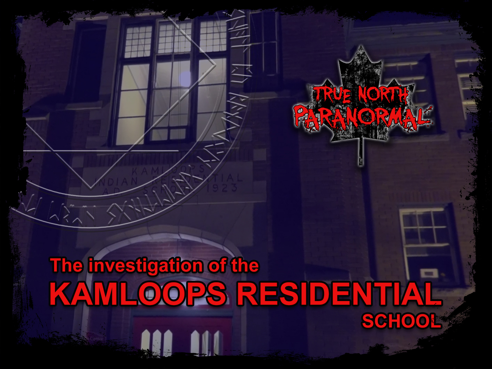 The Investigation of the Kamloops Residential School