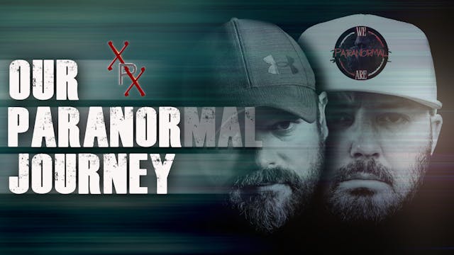 Our Paranormal Journey