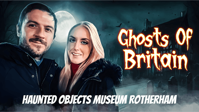 Haunted Objects Museum Rotherham