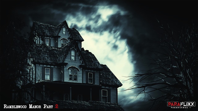 Ramblewood Manor Part 2