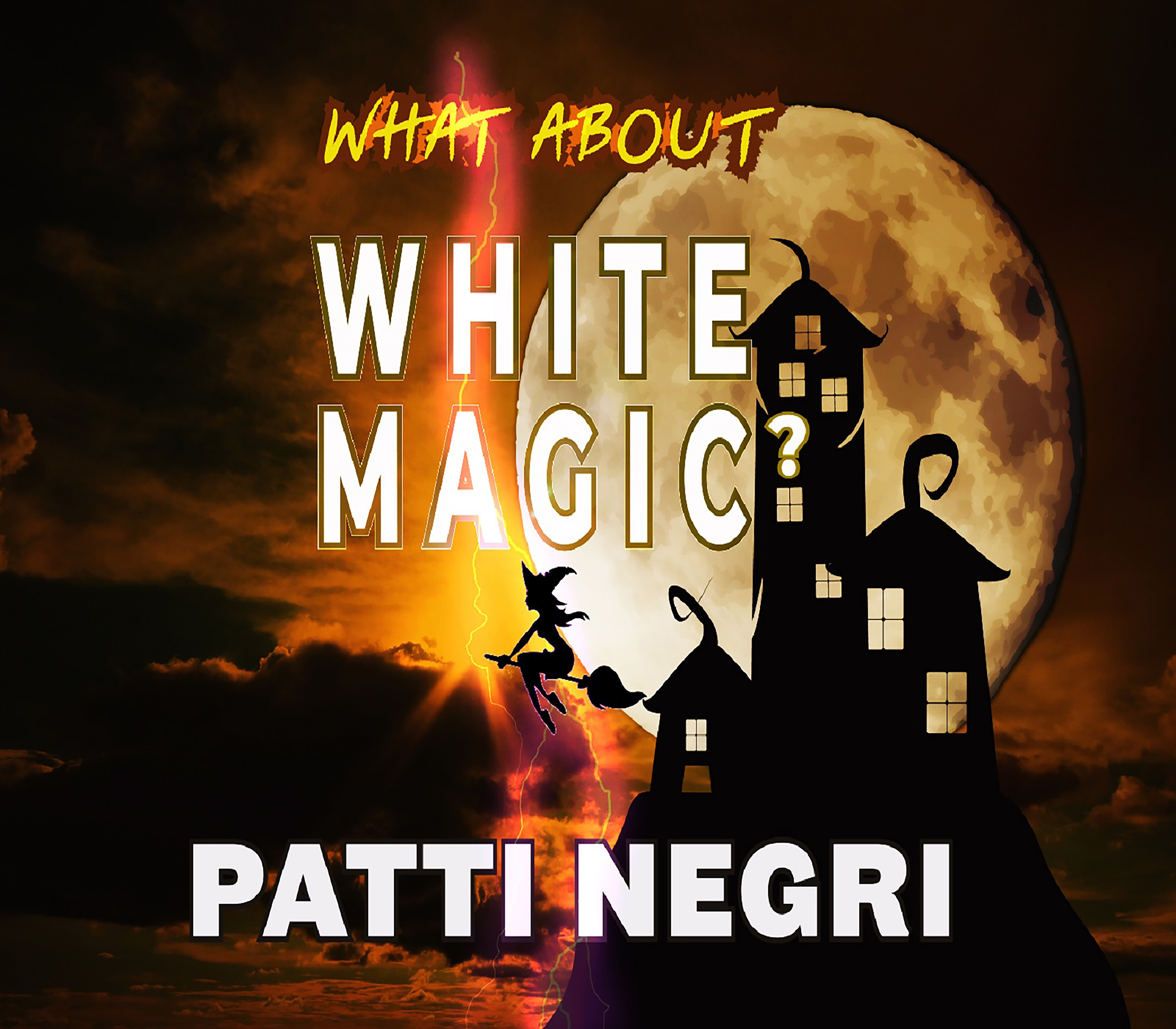 What About White Magic With Patti Negri