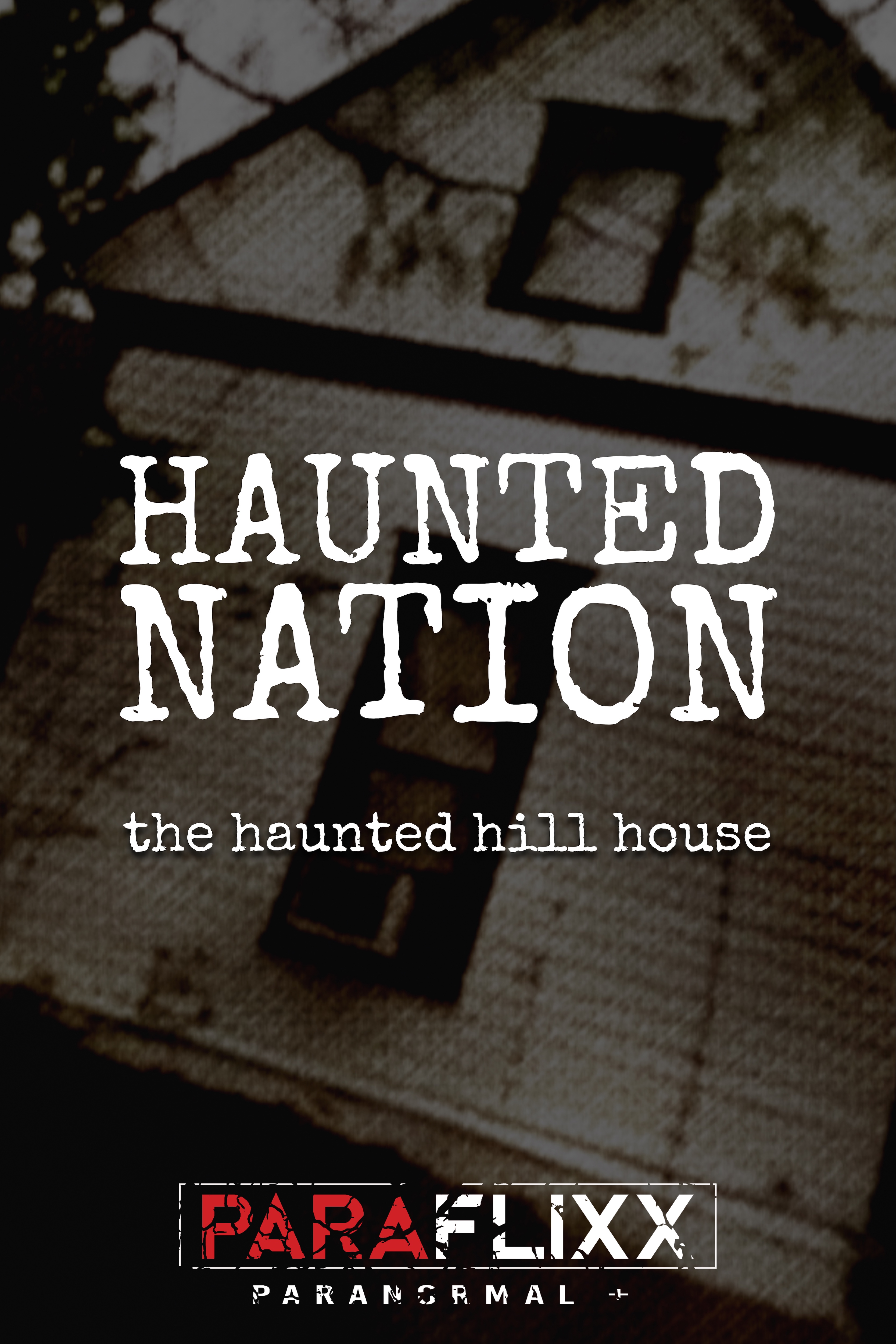 Haunted Nation: The Haunted Hill House