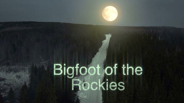 Bigfoot of the Rockies