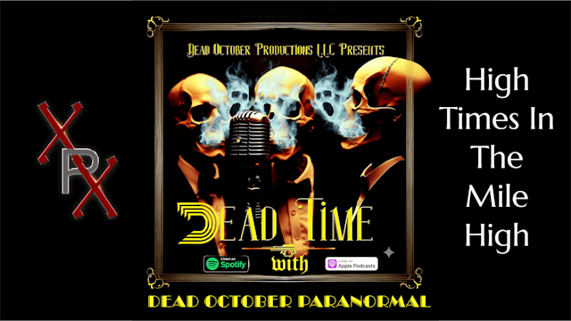 Dead Time: High Times in the Mile High