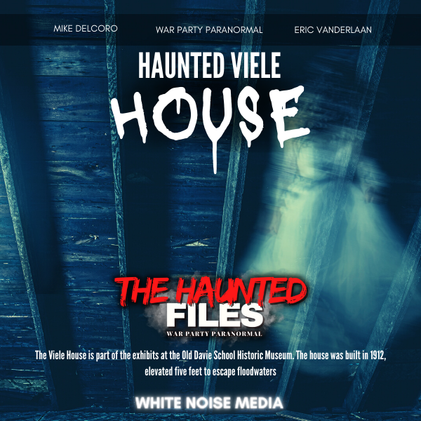 The Haunted Viele House