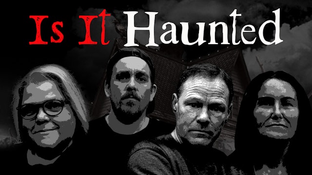 Is It Haunted?