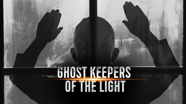 Ghost Keepers of the Light
