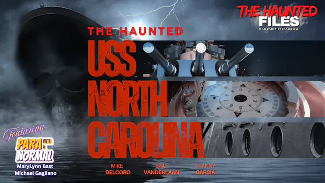 The Haunted USS North Carolina