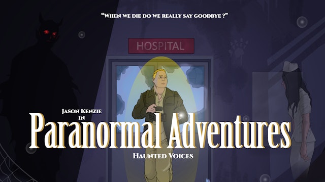 Jason Kenzie in Paranormal Adventures: Haunted Voices