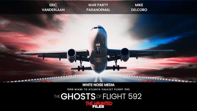 The Ghosts of Flight 592