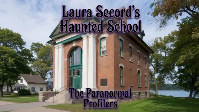 Laura Secord’s Haunted School