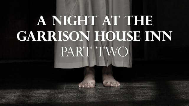 A Night at the Garrison House Inn Par...