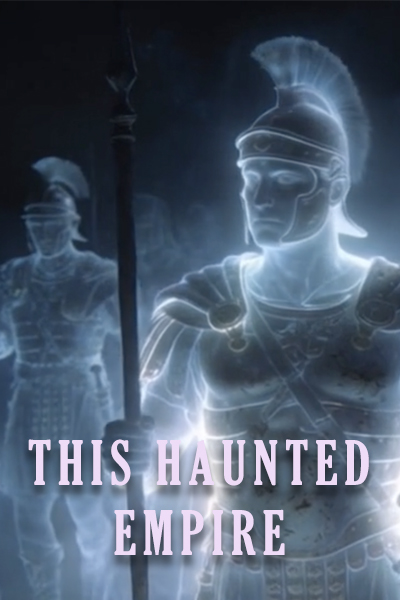 This Haunted Empire