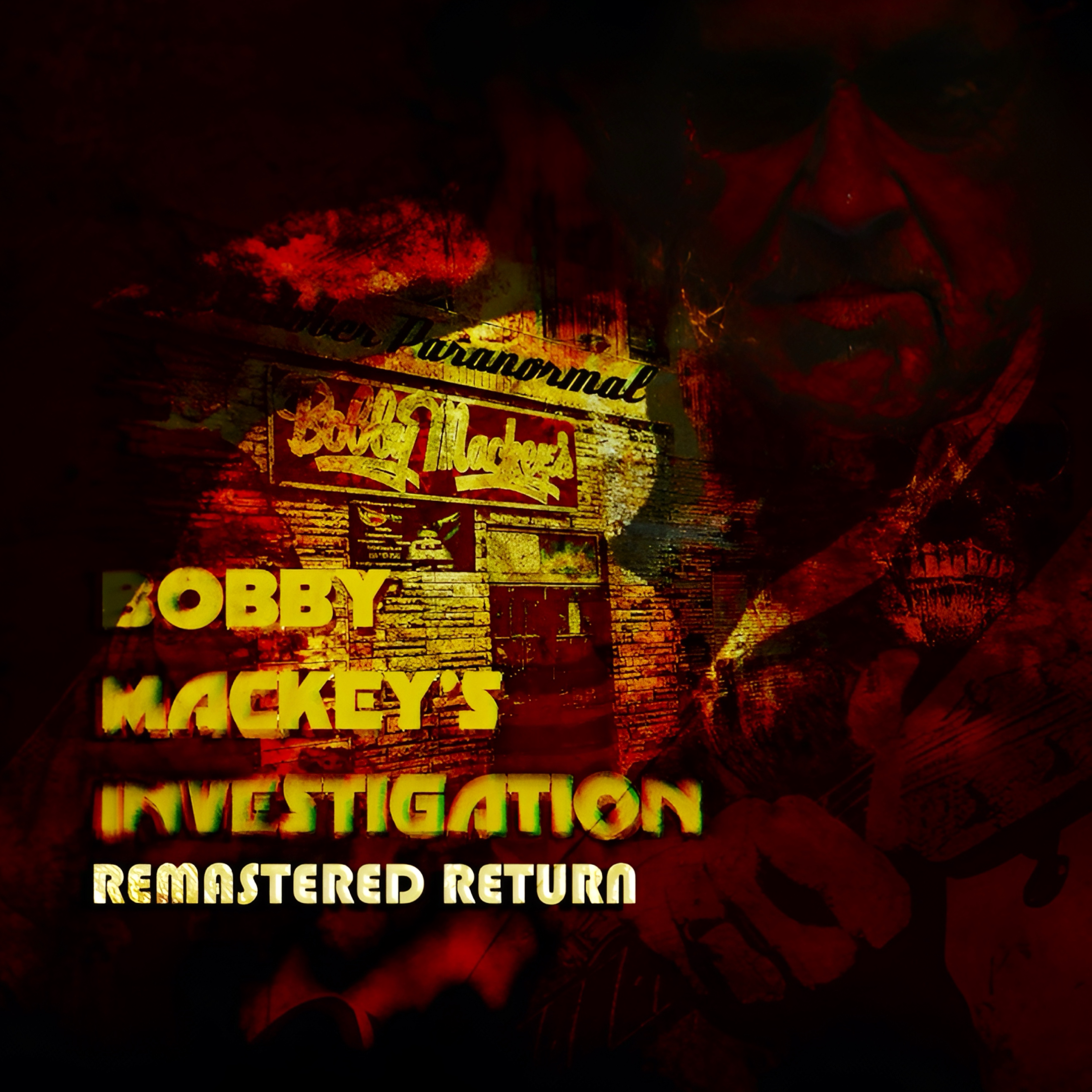 Bobby Mackey’s Investigation Remastered Return