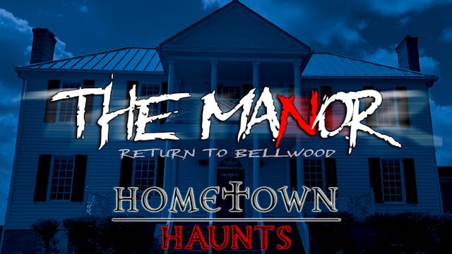 The Manor: Return to Bellwood